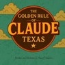 The Golden Rule of Claude, Texas - Daniel Chambers - 9798349255953