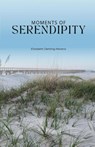 Moments of serendipity - Elizabeth Moreno - 9798349256363