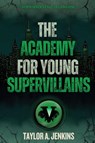 The Academy For Young Supervillains - Taylor A. Jenkins - 9798349259296