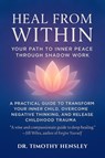 Heal from Within - Timothy Hensley - 9798349262395