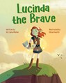 Lucinda the Brave - W. Caine Maher - 9798349267338