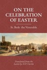 On the Celebration of Easter - St Bede the Venerable - 9798349269363