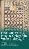 Inner Dimensions from the Order of the Surahs in the Qur'an (HB) - Jalal Al-Din Al-Suyuti - 9798349273254
