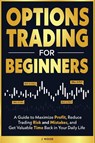 Options Trading for Beginners - J. Wood - 9798349295256