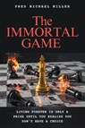 The Immortal Game - Fred Michael Miller - 9798349306341