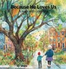 Because He Loves Us - Jd Stone - 9798349308765