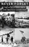 Never Forget - Arnold S. Martinez - 9798349310232