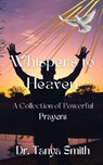 Whispers to Heaven - Tanya Smith - 9798349318474