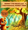 Benny The Bear And The Magical Honey Tree - Liza Ciccone - 9798349323997