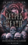 Keeper of Death - Jb Trepagnier - 9798349332692