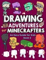 Drawing Adventures for Minecrafters Book 2 - Mark Mulle - 9798349340260