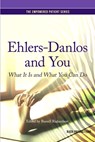 Ehlers-Danlos and You: What It Is and What You Can Do - Russell Richardson - 9798349348242