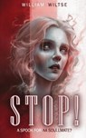 Stop - William E Wiltse - 9798349348501
