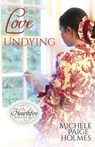Love Undying - Michele Paige Holmes - 9798349360176