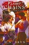 How to Flaunt Your Chains and Surrender a Vein - D. N. Bryn - 9798349361562