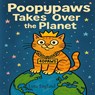 Poopypaws Takes Over The Planet - Lynz England - 9798349361906