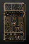 A Course of Pure Mathematics - G. H. Hardy - 9798349364037
