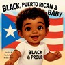 Black, Puertorican & Baby - Kijana Thomas - 9798349376870
