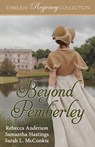 Beyond Pemberley - Rebecca Anderson ; Samantha Hastings ; Sarah L. McConkie - 9798349388637