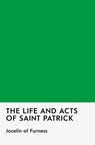 The Life and Acts of Saint Patrick - Jocelin Of Furness - 9798349393792