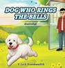 Dog Who Rings The Bell - S. Leck Kounbandith - 9798349397516