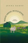 White Sheep Black Wool - Jenna Scott - 9798349400513
