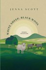 White Sheep Black Wool - Jenna Scott - 9798349400513