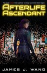 Afterlife Ascendant - James J. Wang - 9798349401886