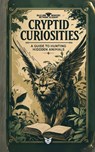Cryptid Curiosities - Dakota Frandsen - 9798349403309