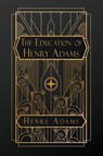 Adams, H: Education of Henry Adams - Henry Adams - 9798349406836