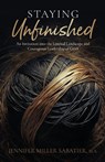 Staying Unfinished - Jennifer Miller Sabatier - 9798349416125