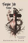 Forgive Me Father - Katerina St Clair - 9798349434143