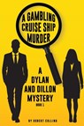 A Gambling Cruise Ship Murder - Robert Colling - 9798349444180
