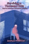 Surviving a Thousand Cuts - Joshua H Miller - 9798349461347