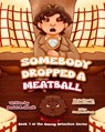 Somebody Dropped a Meatball - Daniel N. Slowik - 9798349466113