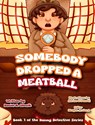 Slowik, D: Somebody Dropped a Meatball - Daniel N. Slowik - 9798349466212