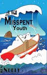 A Well Misspent Youth - Ben E. Neely PE - 9798349476945