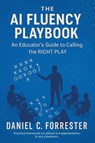 The AI Fluency Playbook - Daniel C. Forrester - 9798349492457