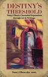Destiny's Threshold - Nancy Olson J Olson ; Tbd - 9798349496271