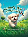 M Zapata, A: Lucky's Big Adventure - Aurora M Zapata - 9798349498923