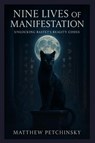 Nine Lives of Manifestation - Matthew Petchinsky - 9798349511349