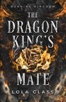 The Dragon King's Mate - Lola Glass - 9798349512643