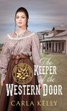 The Keeper of the Western Door - Carla Kelly - 9798349516412