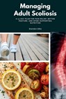 Managing Adult Scoliosis - Jeffrey Jeffrey Winzant - 9798349519116