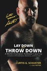 Lay Down or Throw Down - Curtis G. Schuster ; S. G. Potter - 9798349519802