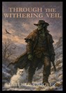 Through The Withering Veil: ' - Emilio Rodriguez - 9798349538629