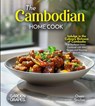 The Cambodian Home Cook: Indulge in the Culinary Richness of Cambodia - A Southeast Asian Cookbook with 100+ Recipes and Stunning Pictures - Owen Sinclair - 9798349544934