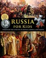 Russia for Kids - through the Lives of its Royals, Rebels, and Saints - Catherine Fet - 9798349579790