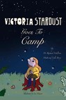 Victoria Stardust Goes to Camp - Lyla Berry ; Richard Waldron - 9798349581045