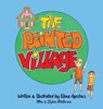 The Painted Village - Elena Agostinis - 9798349585159